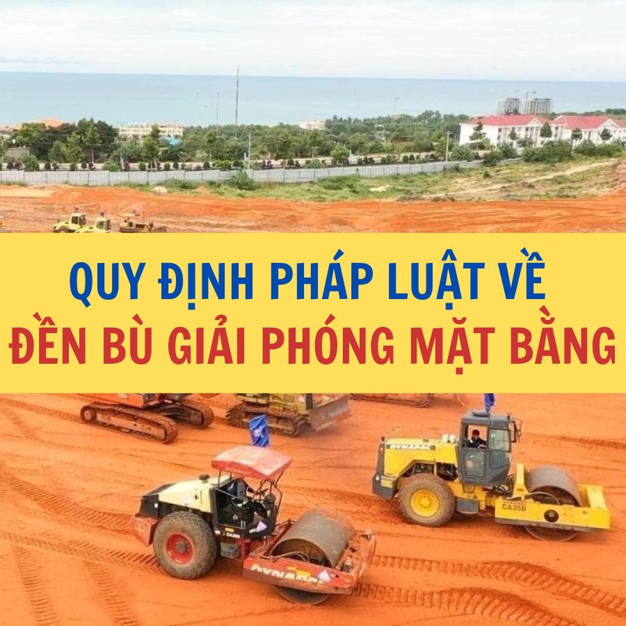 Quy định pháp luật về đền bù giải phóng mặt bằng Giải phóng mặt bằng là gì Công ty Luật Thuận Đức 